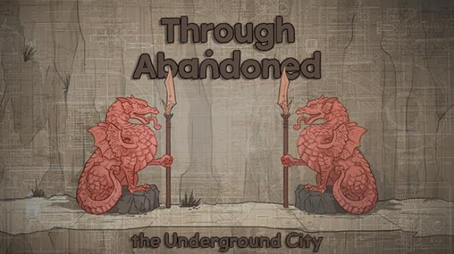 تحميل لعبة Through Abandoned: The Underground City مجانا