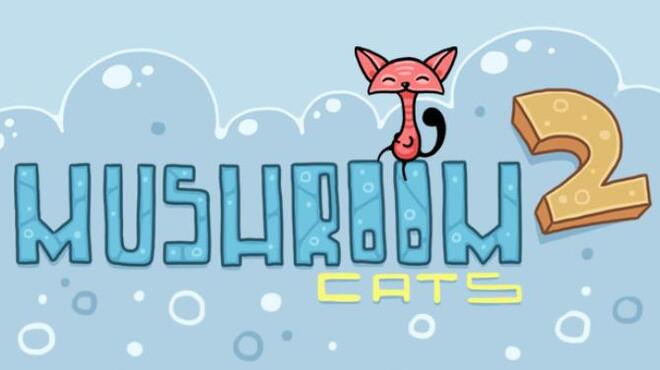 تحميل لعبة Mushroom Cats 2 مجانا