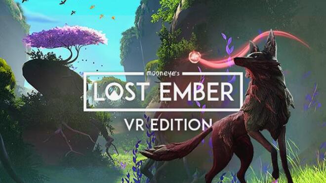 تحميل لعبة LOST EMBER – VR Edition مجانا