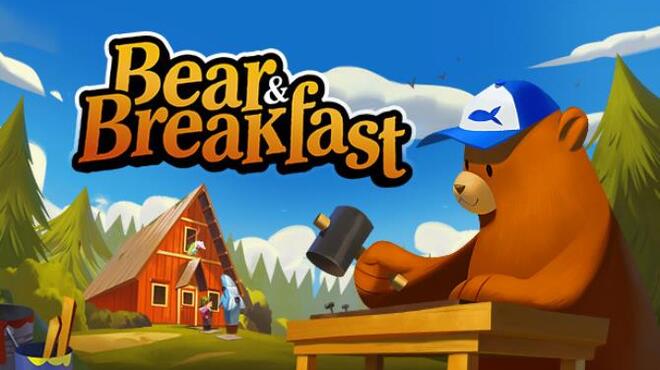 تحميل لعبة Bear and Breakfast (v1.7.3) مجانا