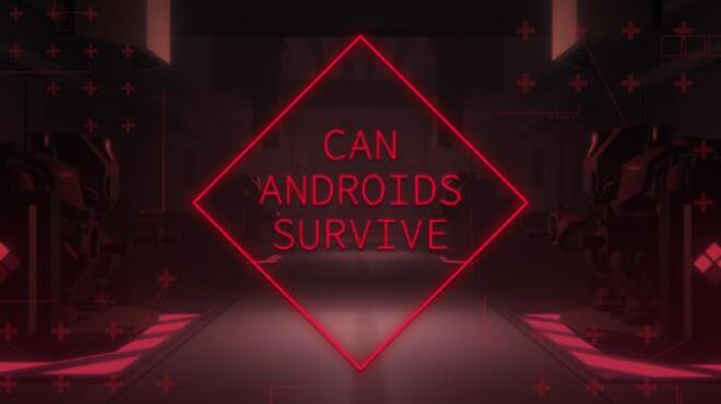 تحميل لعبة CAN ANDROIDS SURVIVE مجانا