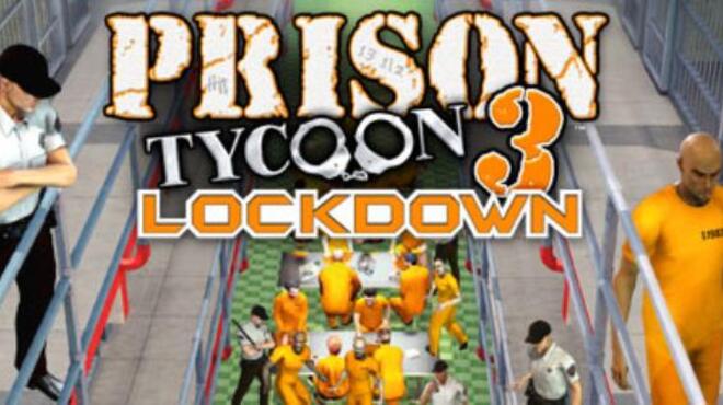 تحميل لعبة Prison Tycoon 3: Lockdown مجانا