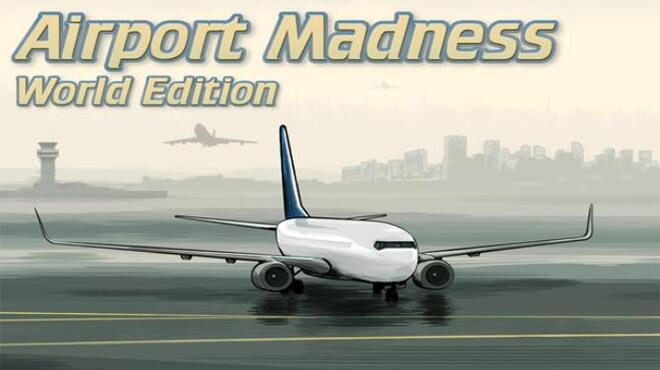 تحميل لعبة Airport Madness: World Edition مجانا