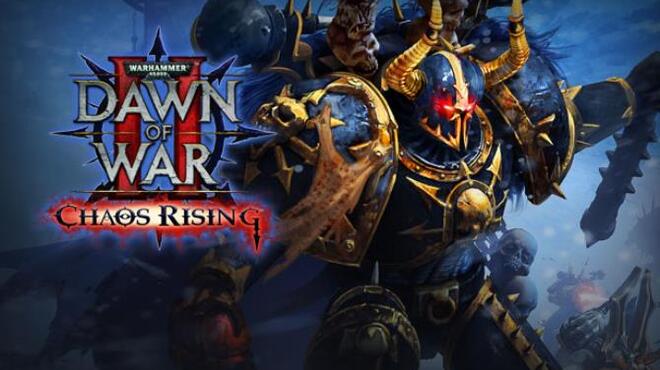 تحميل لعبة Warhammer 40,000: Dawn of War II Chaos Rising مجانا