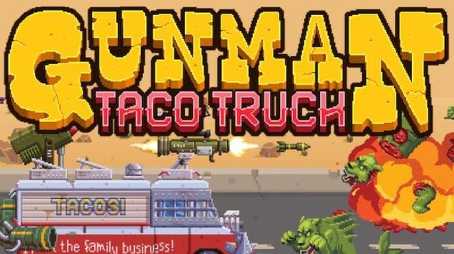 تحميل لعبة Gunman Taco Truck (v1.2.0) مجانا