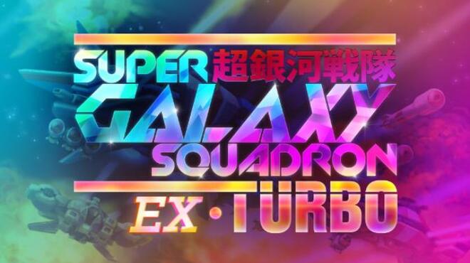تحميل لعبة Super Galaxy Squadron EX Turbo مجانا