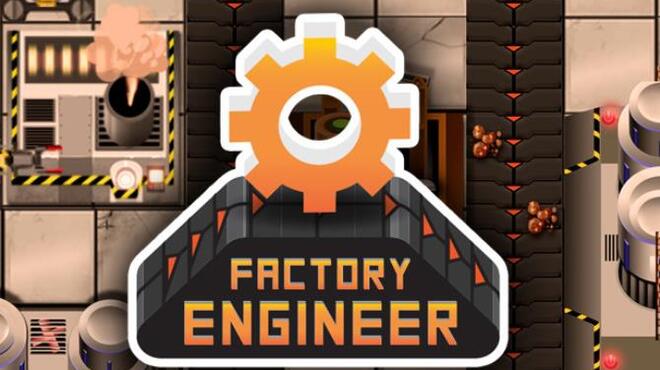 تحميل لعبة Factory Engineer (v1.0.20011) مجانا