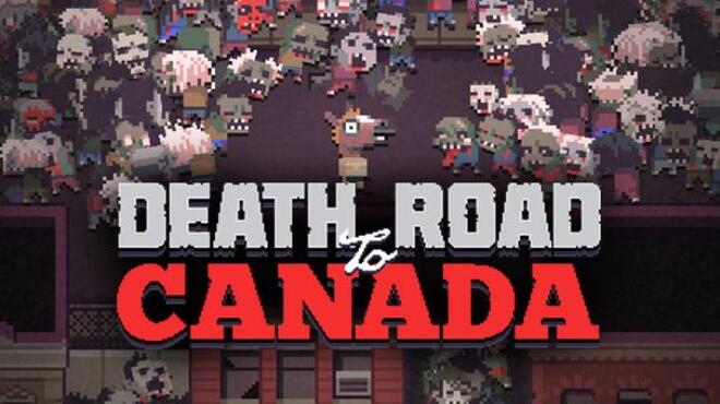 تحميل لعبة Death Road to Canada (v31.10.2022) مجانا