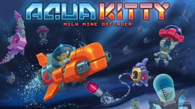 تحميل لعبة Aqua Kitty – Milk Mine Defender مجانا