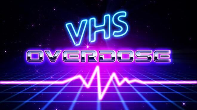 تحميل لعبة VHSoverdose مجانا