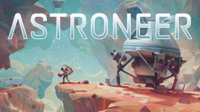 تحميل لعبة ASTRONEER (v1.27.301.0) مجانا