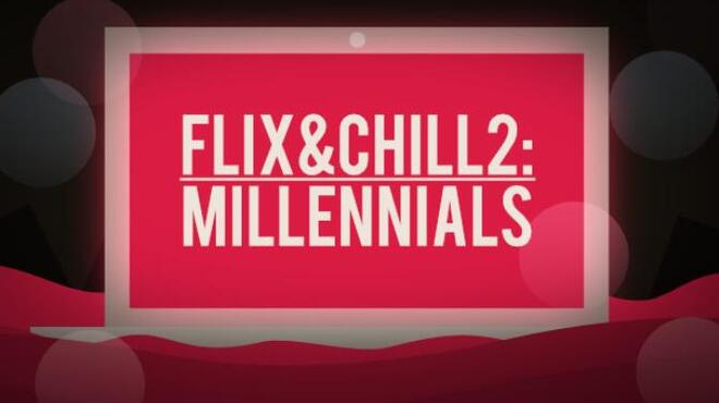 تحميل لعبة Flix and Chill 2: Millennials مجانا