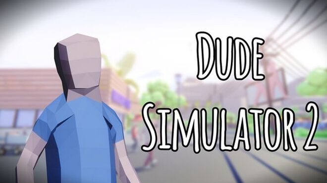 تحميل لعبة Dude Simulator 2 مجانا