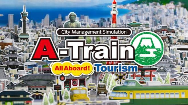 تحميل لعبة A-Train: All Aboard! Tourism (v09.03.2022) مجانا