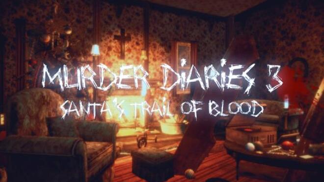 تحميل لعبة Murder Diaries 3 – Santa’s Trail of Blood مجانا