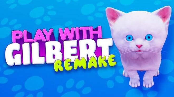 تحميل لعبة Play With Gilbert – Remake مجانا