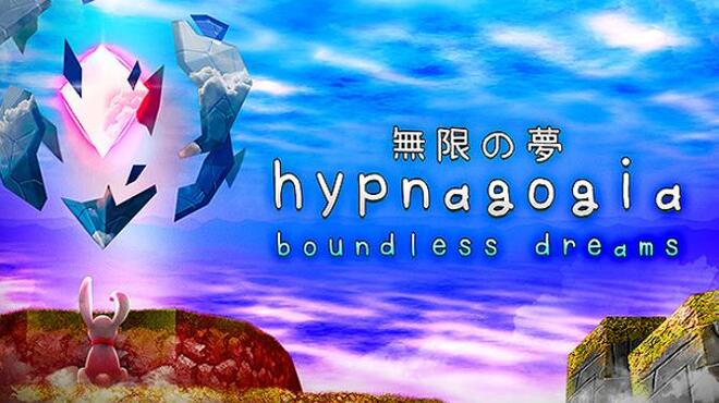 تحميل لعبة Hypnagogia 無限の夢 Boundless Dreams (v0.4.1) مجانا