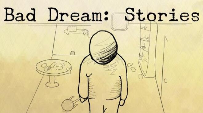 تحميل لعبة Bad Dream: Stories مجانا