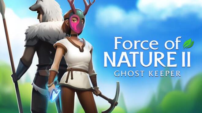 تحميل لعبة Force of Nature 2: Ghost Keeper (v1.1.9) مجانا