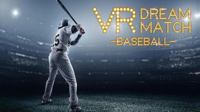 تحميل لعبة VR DREAM MATCH BASEBALL مجانا