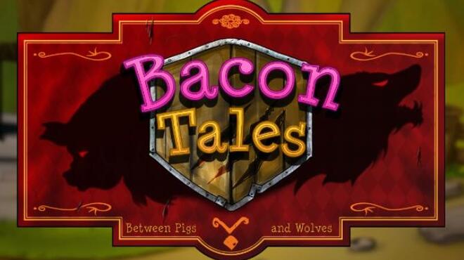 تحميل لعبة Bacon Tales – Between Pigs and Wolves مجانا