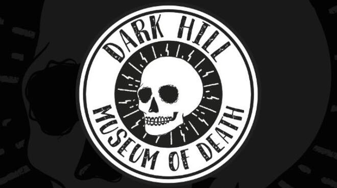 تحميل لعبة Dark Hill Museum of Death مجانا