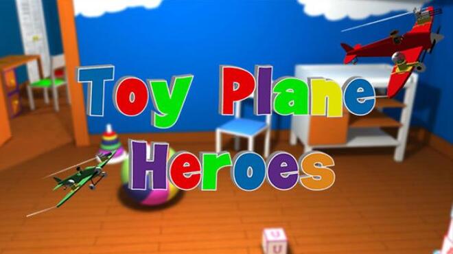 تحميل لعبة Toy Plane Heroes مجانا