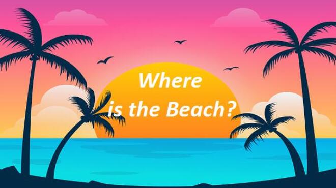 تحميل لعبة Where Is The Beach? مجانا