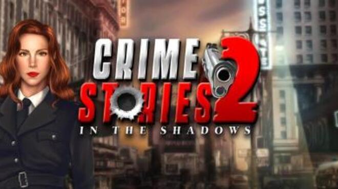 تحميل لعبة Crime Stories 2: In the Shadows مجانا