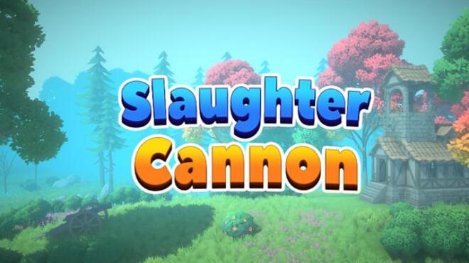 تحميل لعبة Slaughter Cannon مجانا