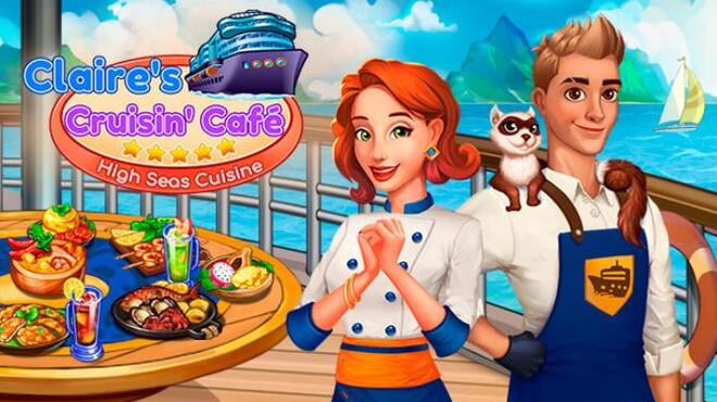 تحميل لعبة Claire’s Cruisin’ Cafe: High Seas Cuisine مجانا