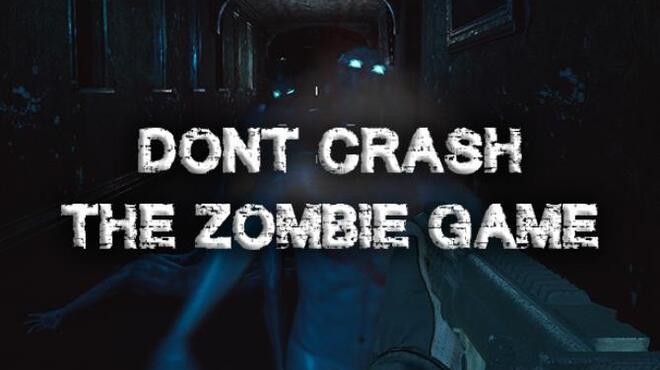 تحميل لعبة Don’t Crash – The Zombie Game مجانا