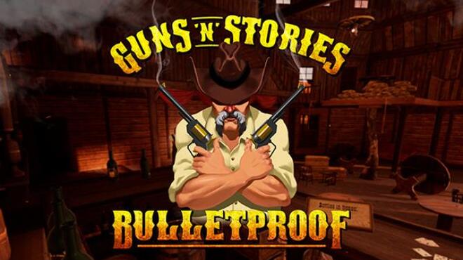 تحميل لعبة Guns’n’Stories: Bulletproof VR مجانا