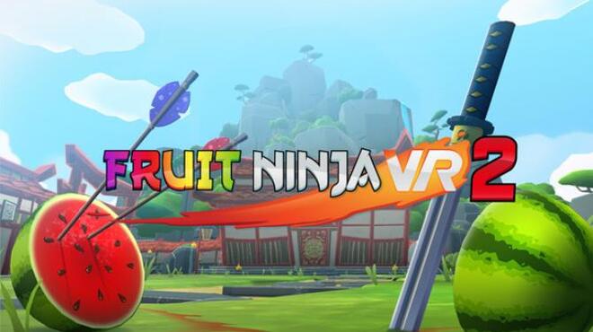 تحميل لعبة Fruit Ninja VR 2 (v30.08.2022) مجانا