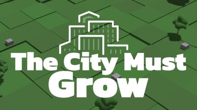 تحميل لعبة The City Must Grow مجانا
