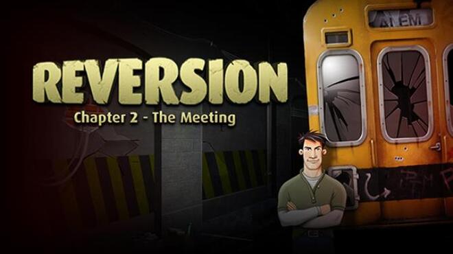 تحميل لعبة Reversion – The Meeting (2nd Chapter) مجانا