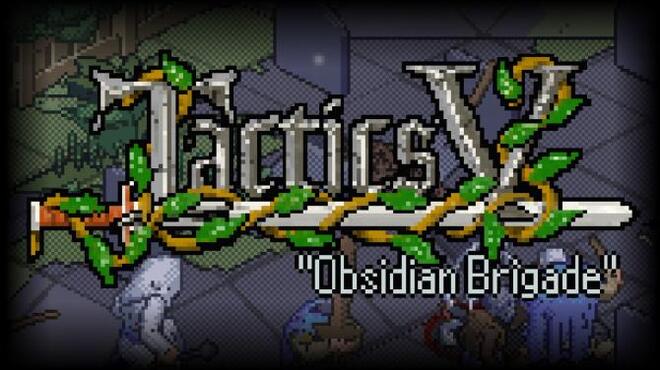 تحميل لعبة Tactics V: “Obsidian Brigade” مجانا
