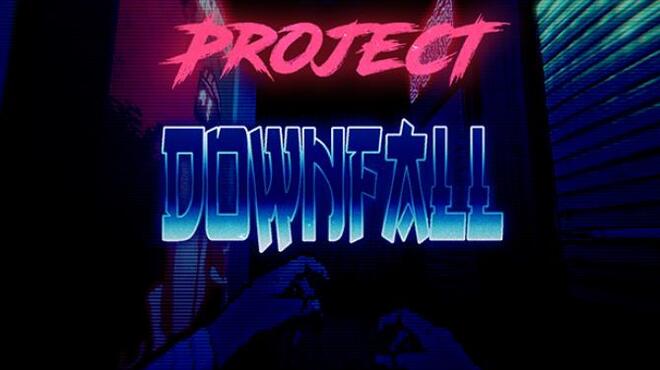 تحميل لعبة Project Downfall (v1.0.5) مجانا