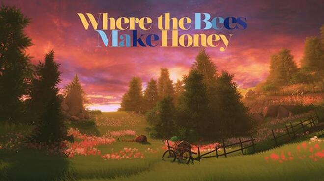 تحميل لعبة Where the Bees Make Honey مجانا