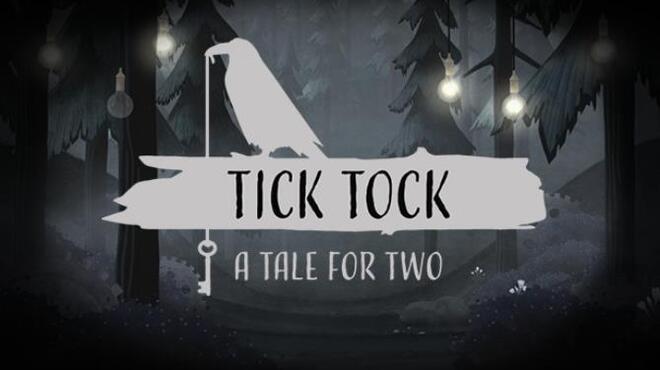 تحميل لعبة Tick Tock: A Tale for Two (v15.01.2021) مجانا