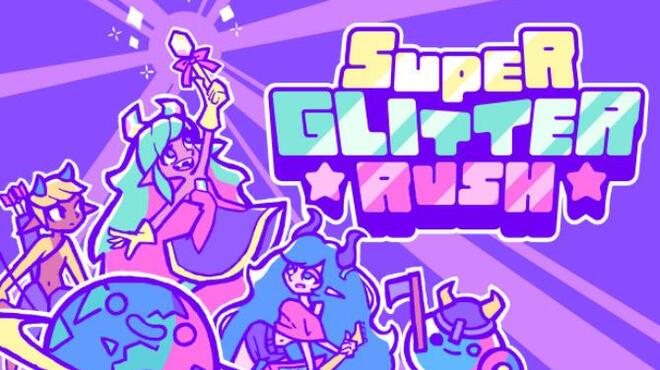 تحميل لعبة Super Glitter Rush (v1.07) مجانا