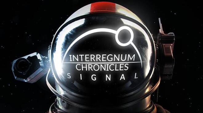 تحميل لعبة Interregnum Chronicles: Signal مجانا