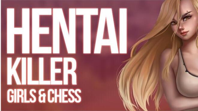 تحميل لعبة Hentai Killer: Girls & Chess مجانا
