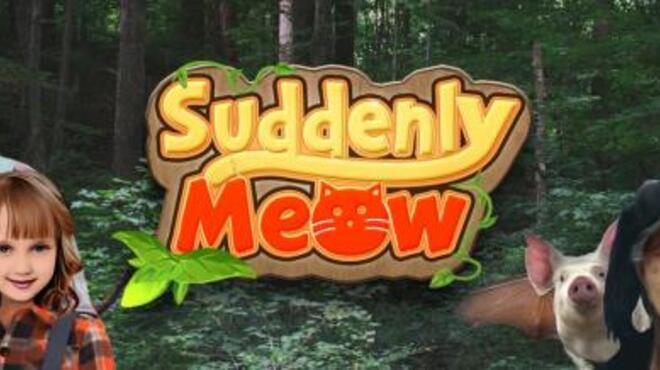تحميل لعبة Suddenly Meow (v28.09.2021) مجانا