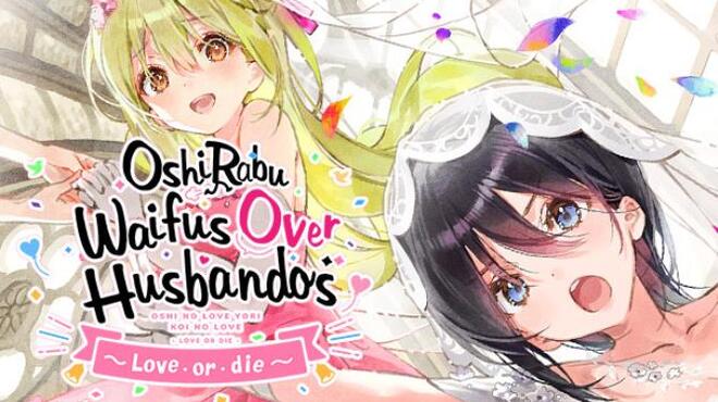 تحميل لعبة OshiRabu: Waifus Over Husbandos ~Love･or･die~ مجانا