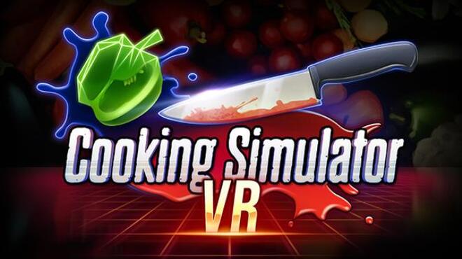 تحميل لعبة Cooking Simulator VR (v01.05.2022) مجانا