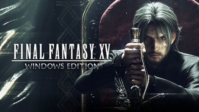 تحميل لعبة FINAL FANTASY XV WINDOWS EDITION (ALL DLC) مجانا