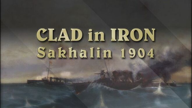 تحميل لعبة Clad in Iron: Sakhalin 1904 مجانا