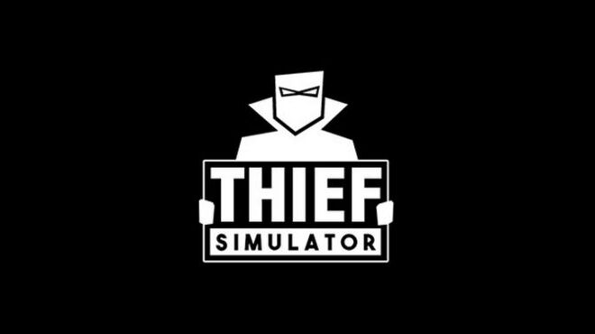 تحميل لعبة Thief Simulator (v1.7 & ALL DLC) مجانا