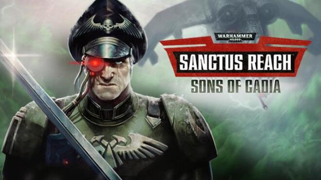 تحميل لعبة Warhammer 40,000: Sanctus Reach Sons of Cadia مجانا